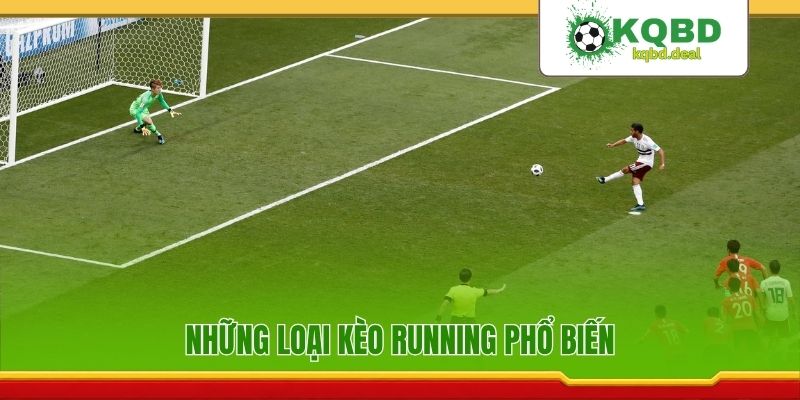 Những loại kèo running phổ biến