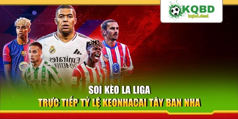 Soi kèo La Liga