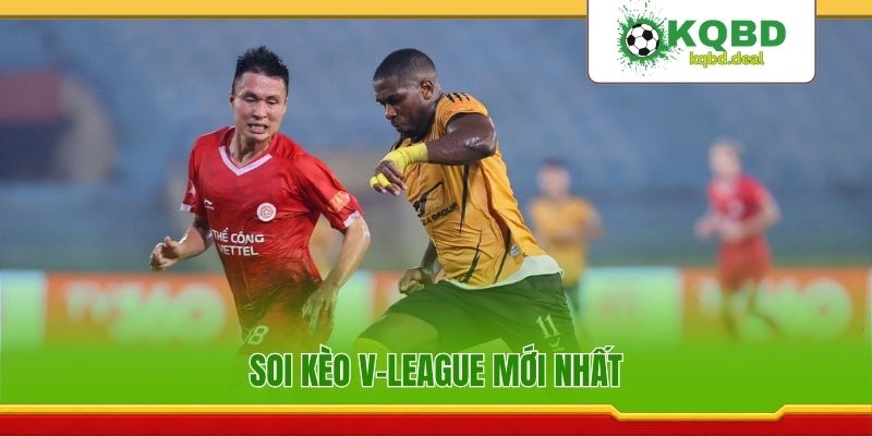 Soi kèo V-League mới nhất